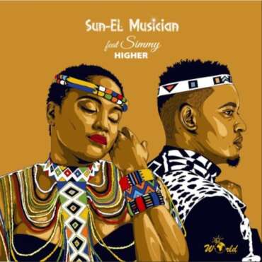 Sun-EL Musician – Higher ft. Simmy